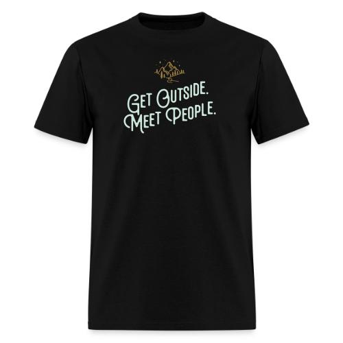 Get Out. Meet People. Reversed - Men's T-Shirt