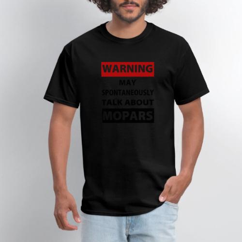May spontaneously talk about mopars - Men's T-Shirt