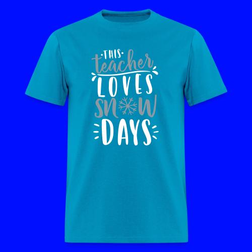 This Teacher Loves Snow Days Funny Winter Teacher - Men's T-Shirt