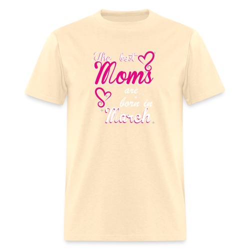 The Best Moms are born in March - Men's T-Shirt