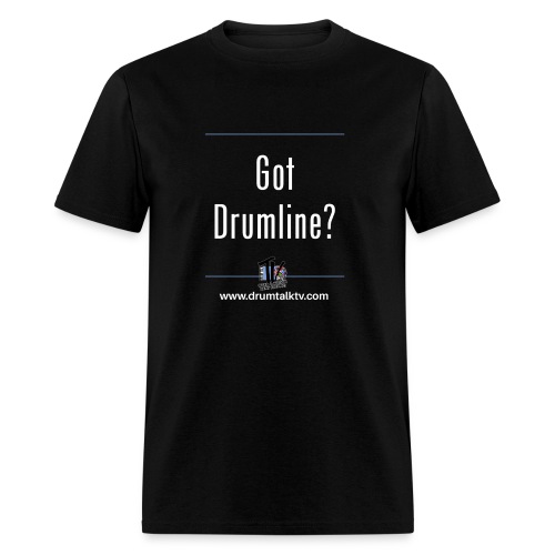 Got Drum Line - Men's T-Shirt