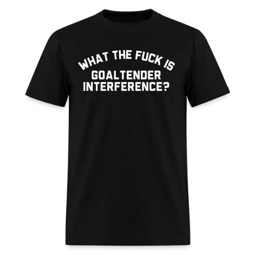 WTF is Goaltender Interference - Men's T-Shirt