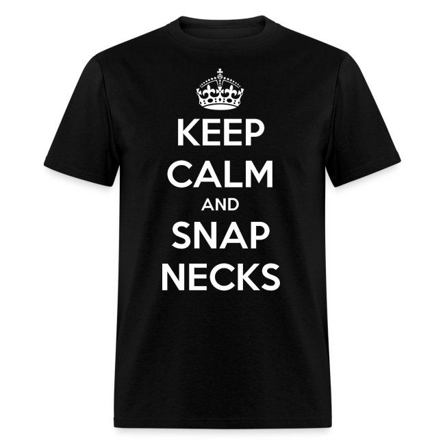keep calm and snap necks png