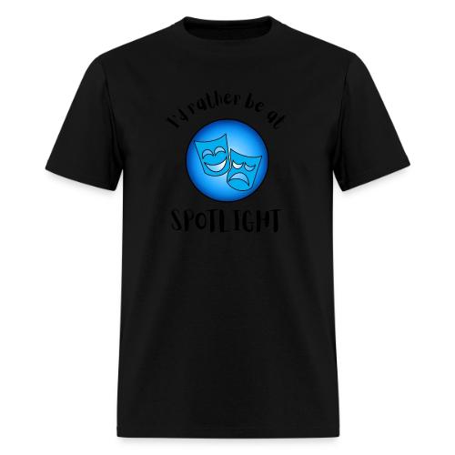 I'd Rather Be At Spotlight - Men's T-Shirt
