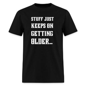 Stuff Just Keeps On Getting Older - Men's T-Shirt - black - Front - Jose (178cm)