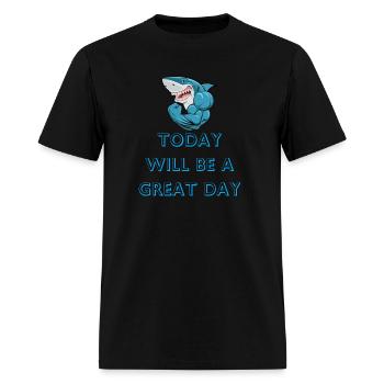 today will be a great day - Men's T-Shirt - black - Front - Jose (178cm)