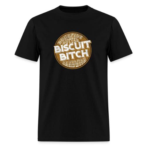 Bonafide Butter Biscuit B**ch Sandwich - Men's T-Shirt