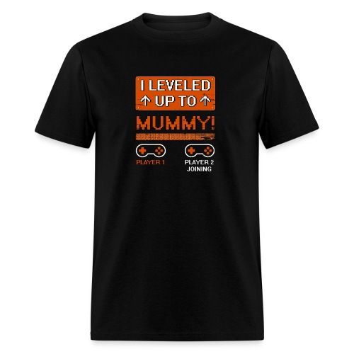 I Leveled Up To Mummy - Men's T-Shirt