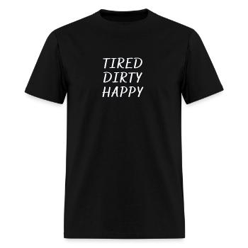 Tired dirty happy - Men's T-Shirt - black - Front - Jose (178cm)