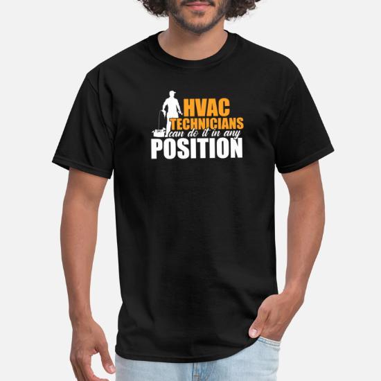 HVAC Technician Any Position Funny HVAC Tech' Men's T-Shirt | Spreadshirt