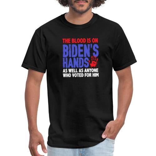 The blood is on Bidens Hands as well funny gifts - Men's T-Shirt