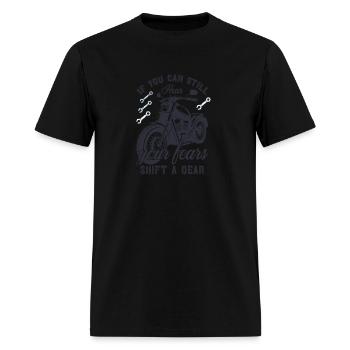 If you can still hear your fears shift a gear - Men's T-Shirt - black - Front - Jose (178cm)