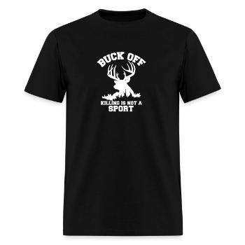 Buck Off Killing is Not a Sport - Men's T-Shirt - black - Front - Jose (178cm)