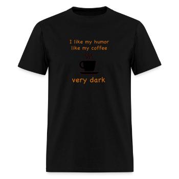 dark coffee humor - Men's T-Shirt - black - Front - Jose (178cm)
