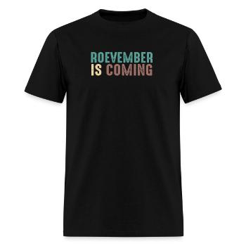Roevember is coming - Men's T-Shirt - black - Front - Jose (178cm)