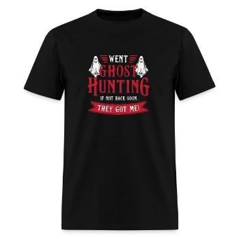 Went Ghost Hunting Paranormal Professional Ghost H - Men's T-Shirt - black - Front - Jose (178cm)