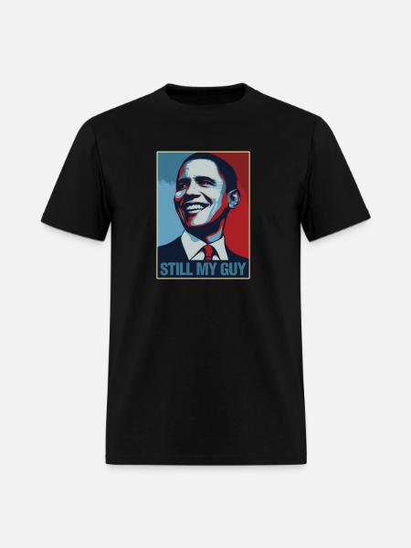 Obama Still My Guy Barack Obama - Men's T-Shirt - black