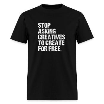 Stop Aing Creatives To Create For Free - Men's T-Shirt - black - Front - Jose (178cm)