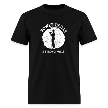 Construction worker power drills & strong wills - Men's T-Shirt - black - Front - Jose (178cm)