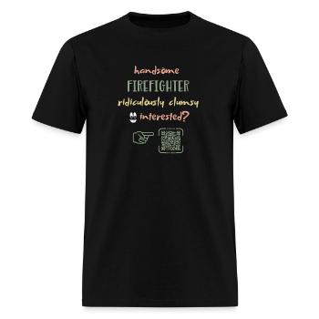 Handsome Firefighter & Ridiculously Clumsy T-Shirt - Men's T-Shirt - black - Front - Jose (178cm)