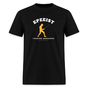 Epeeists Turning Nonsense into Points - Men's T-Shirt - black - Front - Jose (178cm)