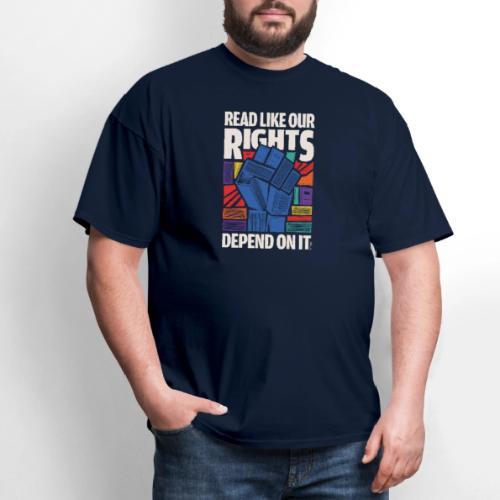 Read Like Our Rights Depend on It - Men's T-Shirt