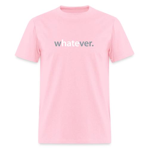 wHATEver - Men's T-Shirt