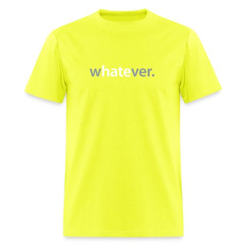 wHATEver - Men's T-Shirt