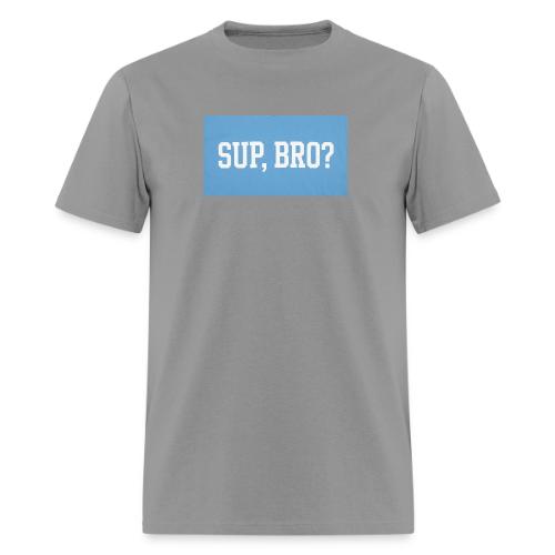 sup bro tee #2 - Men's T-Shirt