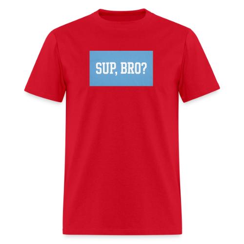 sup bro tee #2 - Men's T-Shirt