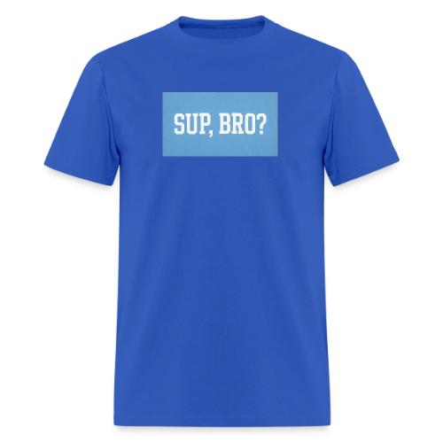 sup bro tee #2 - Men's T-Shirt