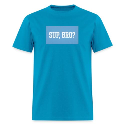 sup bro tee #2 - Men's T-Shirt
