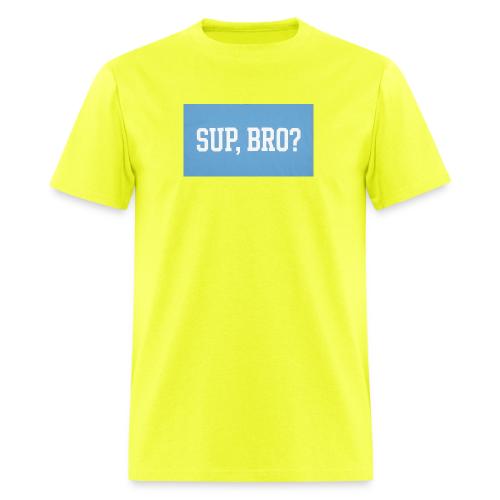 sup bro tee #2 - Men's T-Shirt