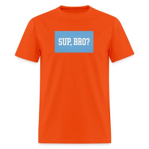 sup bro tee #2 - Men's T-Shirt