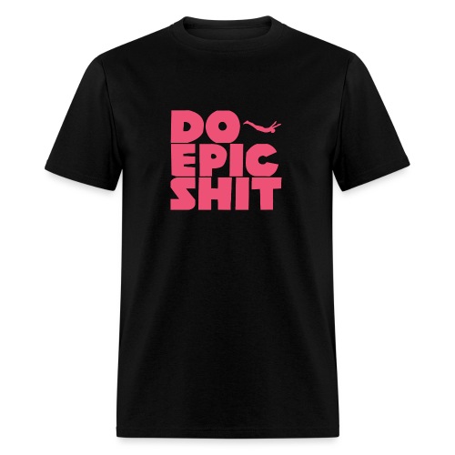 Do Epic - Men's T-Shirt