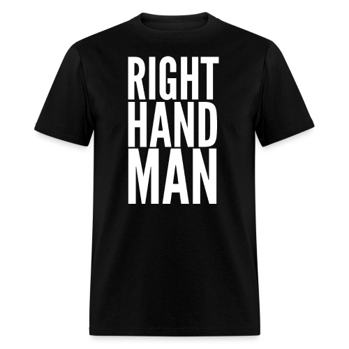 Right Hand Man - Men's T-Shirt