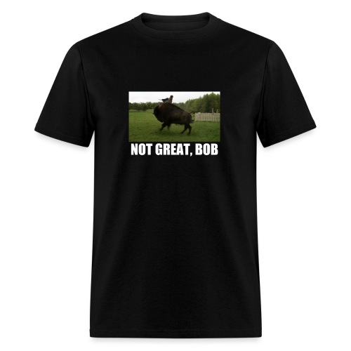 Bree - Not Great Bob - Men's T-Shirt
