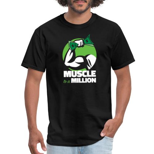 Muscle To A Million - Men's T-Shirt