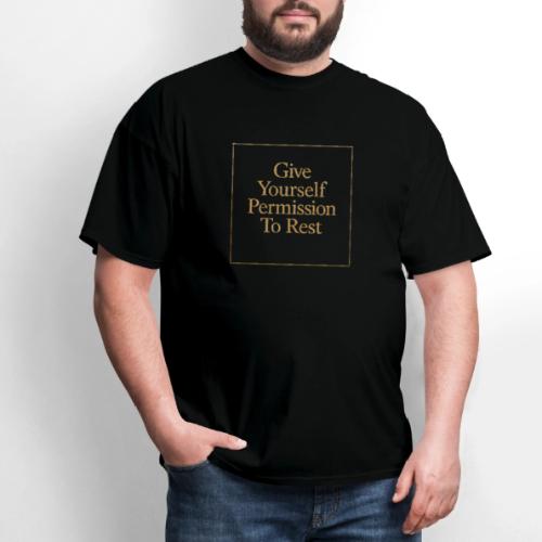 Give Yourself Permission to Rest - Men's T-Shirt