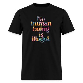 no human being is illegal - The Original - Men's T-Shirt - black - Front - Jose (178cm)
