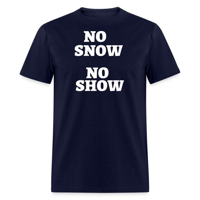 No Snow No Show