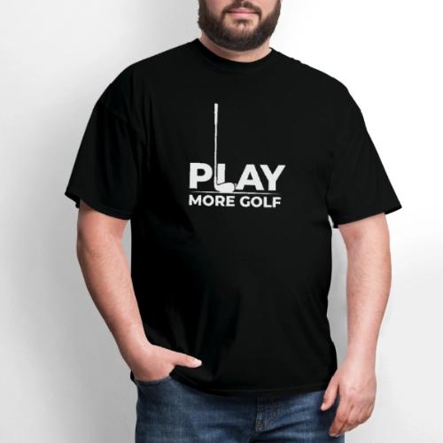 Golf Gift for Men - Play More Golf Graphic T-Shirt - Men's T-Shirt