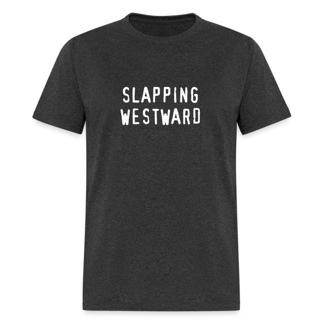 Slapping Westward