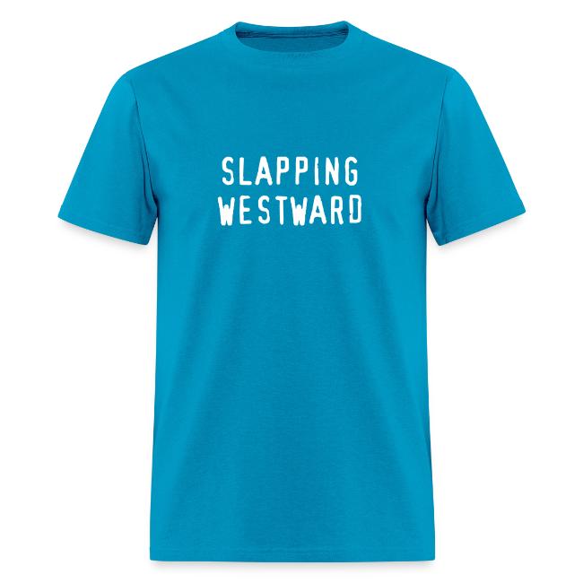 Slapping Westward