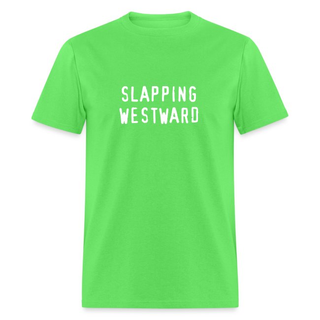 Slapping Westward