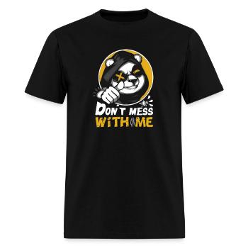 Arrogant cat with the phrase don't mess with me - Men's T-Shirt - black - Front - Jose (178cm)