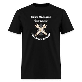 Chisel Mechanic | Same as normal one, just cooler. - Men's T-Shirt - black - Front - Jose (178cm)