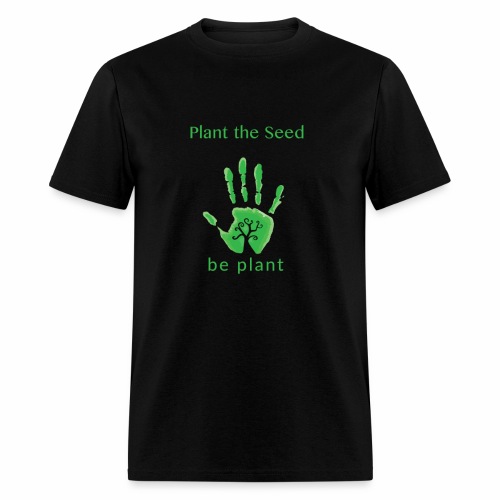Plant the Seed - Men's T-Shirt