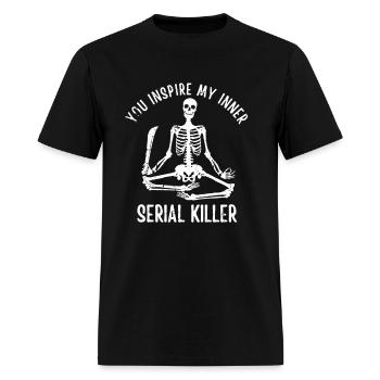 You Inspire My Inner Serial Killer - Men's T-Shirt - black - Front - Jose (178cm)