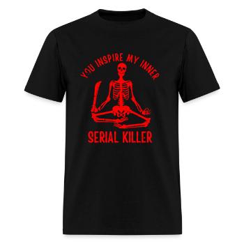 You Inspire My Inner Serial Killer - Men's T-Shirt - black - Front - Jose (178cm)